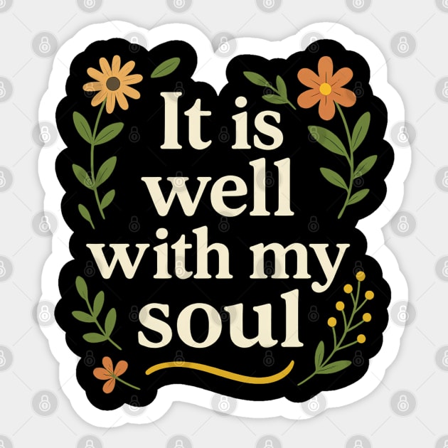 It Is Well With My Soul Sticker by Koraful